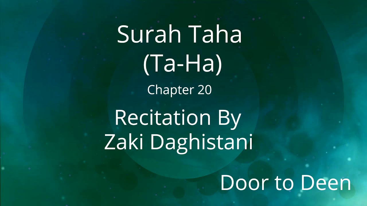 Surah Taha (Ta-Ha) Zaki Daghistani Quran Recitation
