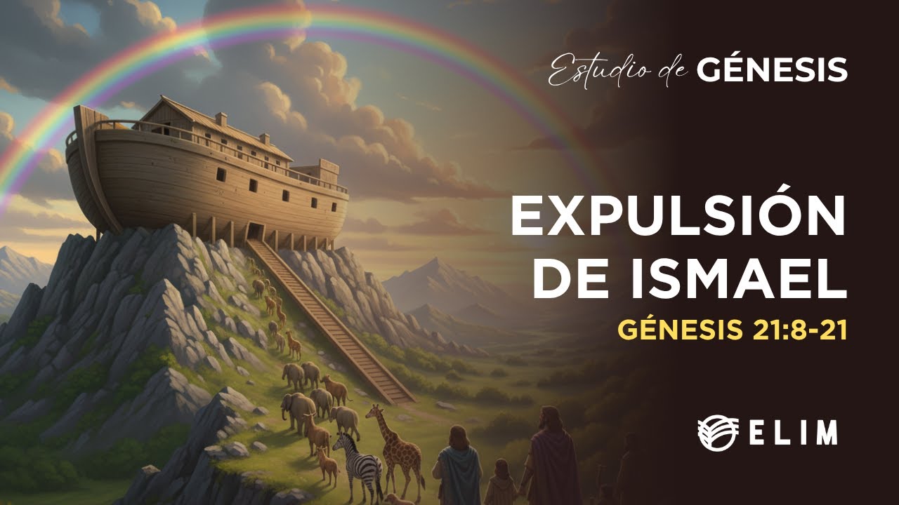 Expulsión de Ismael | Génesis 21:8-21 | Estudio Bíblico