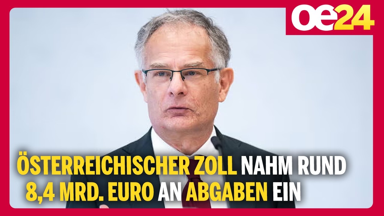 Österreichischer Zoll nahm rund 8,4 Mrd. Euro an Abgaben ein