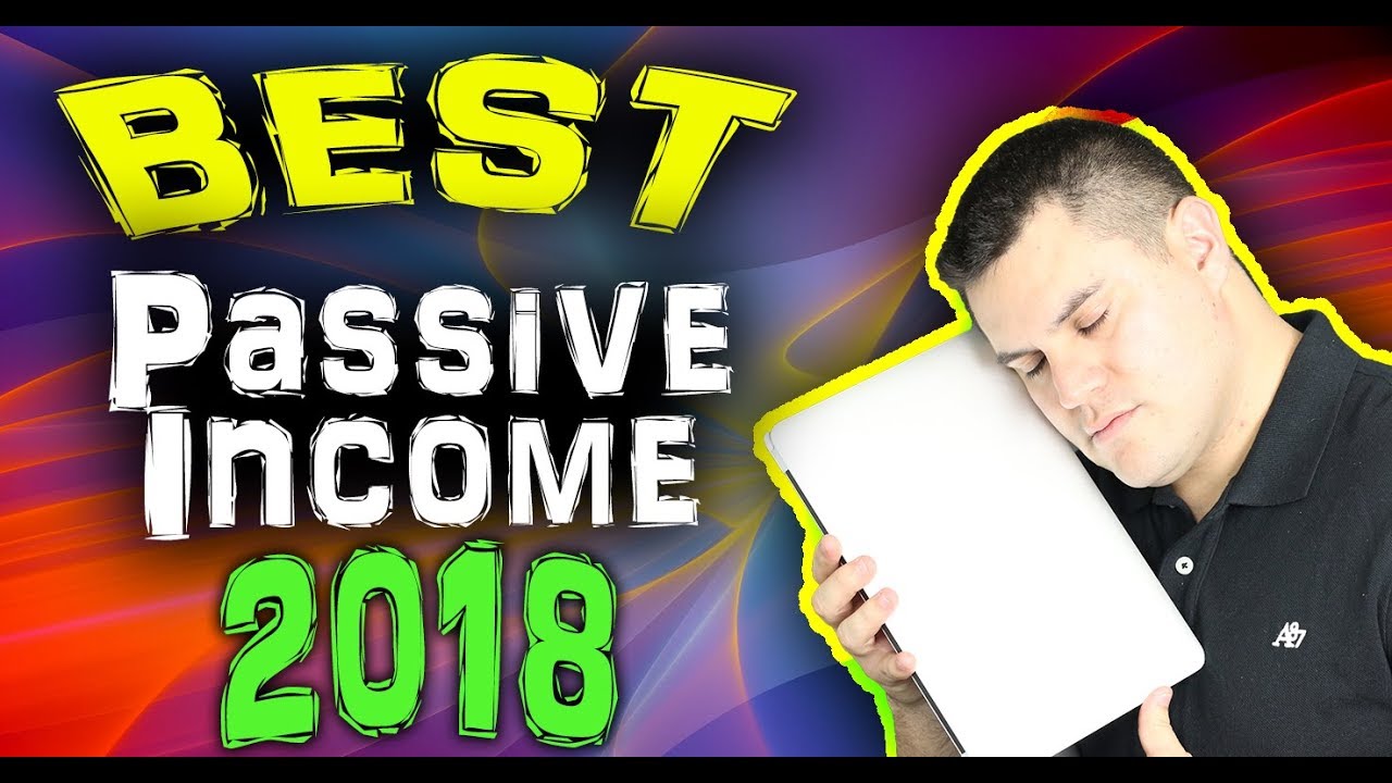 Best Passive Income 2018