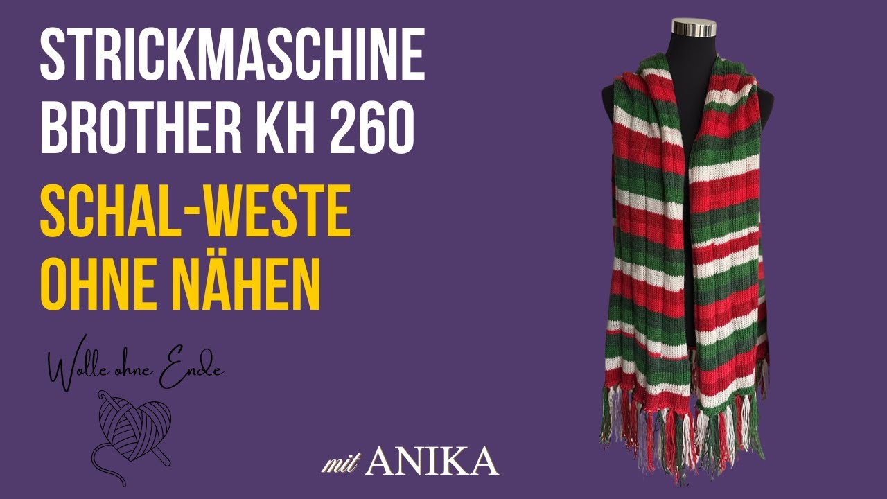 Schalweste stricken | Brother KH 260 | Ohne Nähen | Strickmaschine einfach erklärt