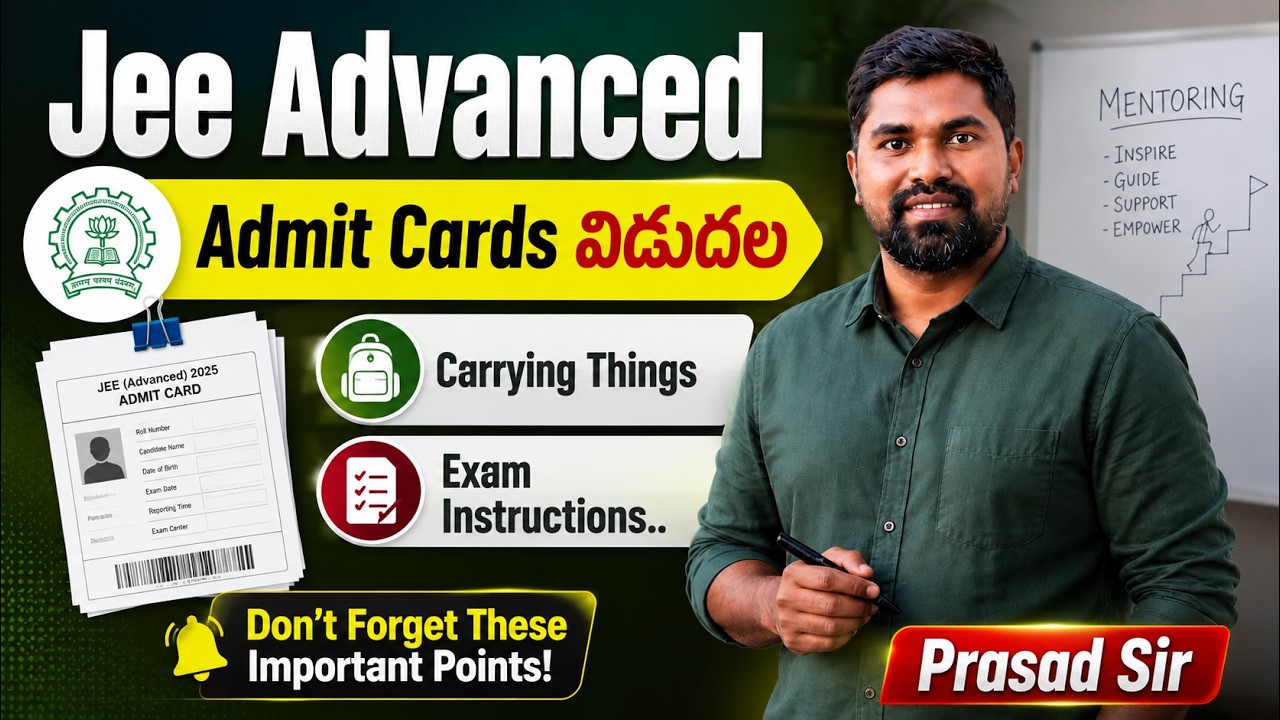 Jee Advanced Admit Cards Released, Exam Day Tips,Carrying Things #Prasadsir #bestmentorintelugu