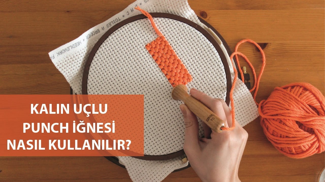 Kalın Uçlu Punch İğnesinin Kullanımı /How to Use Dmc Punch Needle?