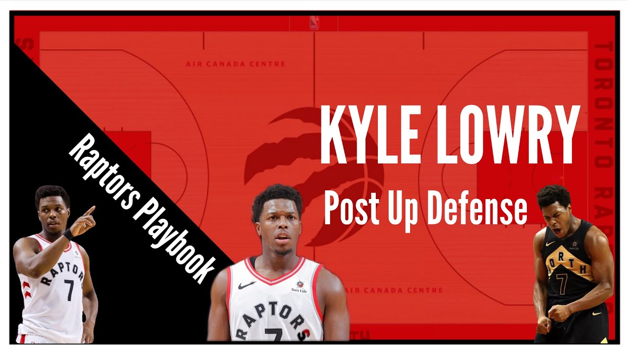 Kyle Lowry Post Defense
