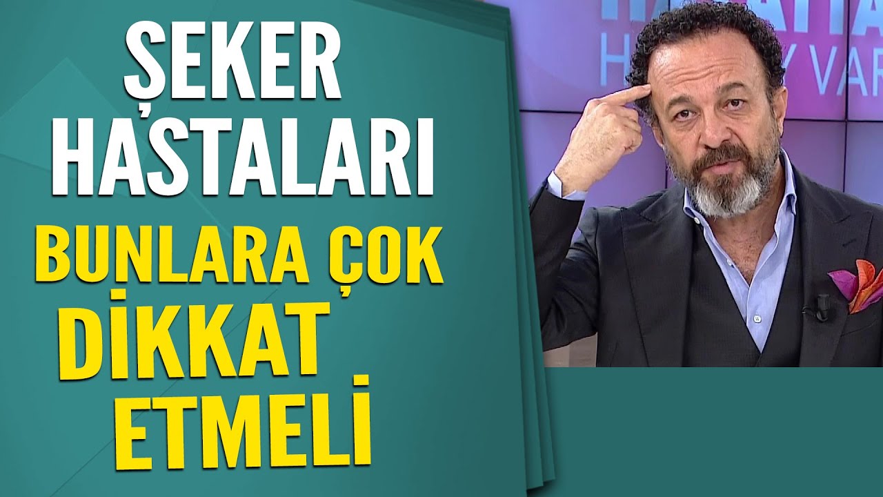 Şeker hastaları bunlara çok dikkat etmeli! Diyabet hastaları için çok önemli bilgiler...