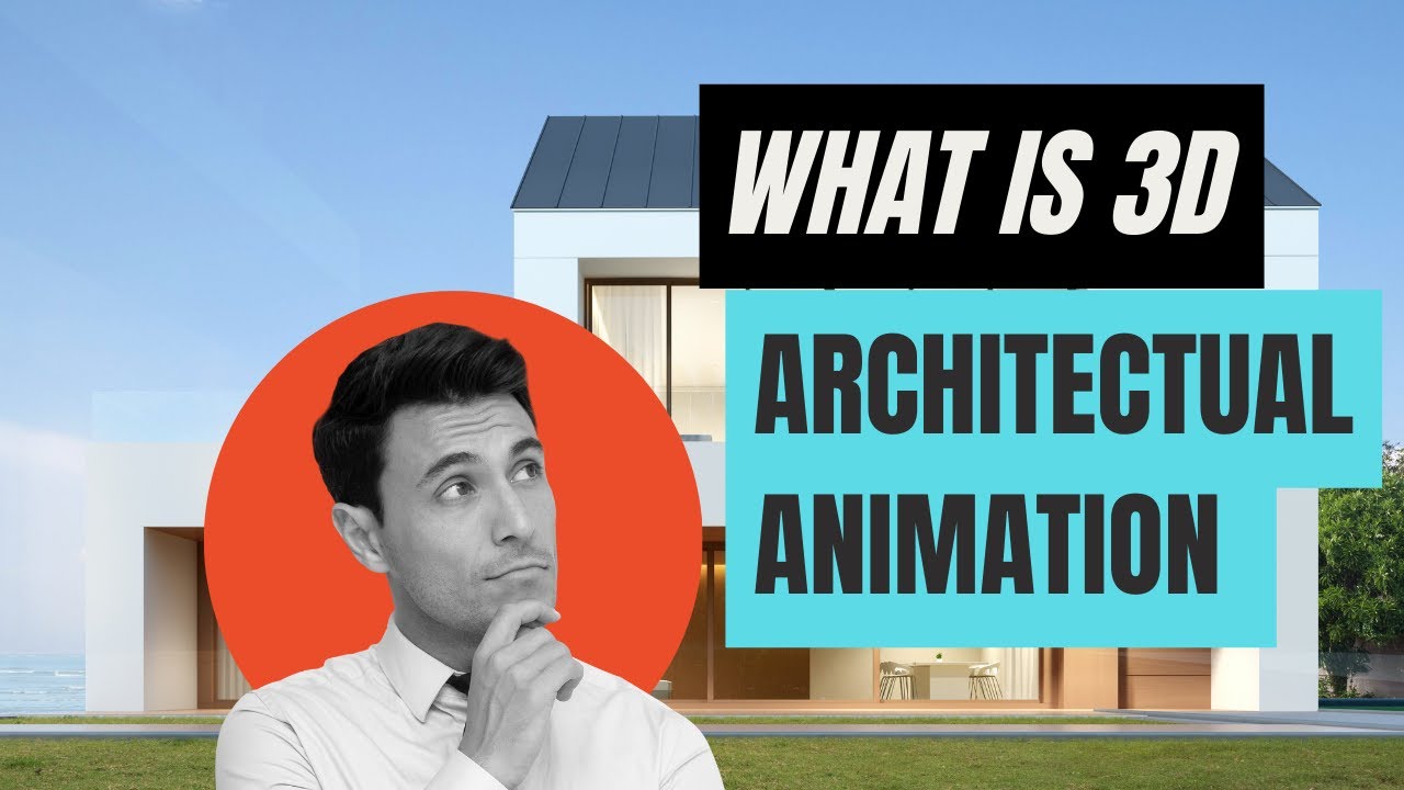 What is 3D Architectural Animation? Complete Guide With Examples (2023)