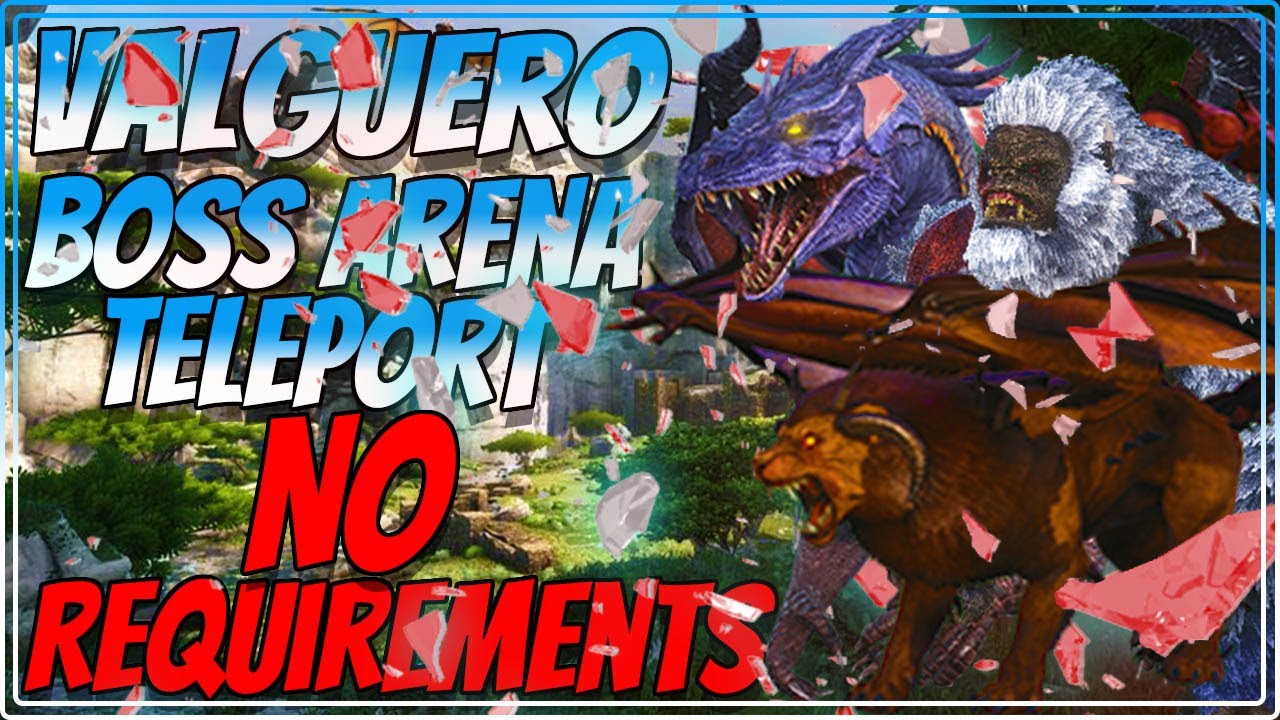 Valguero Boss Arena Teleport [NO REQUIEMENTS] In Ark Survival Evolved