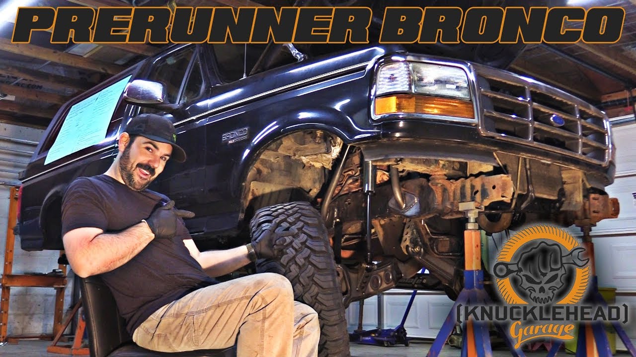 Bronco Prerunner Build - Knucklehead Garage