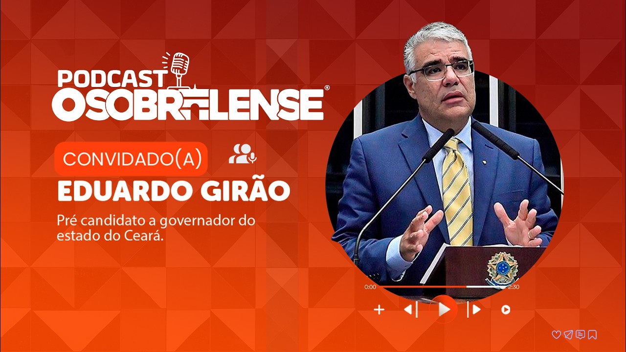 Podcast OSobralense - Convidado: Eduardo Girão