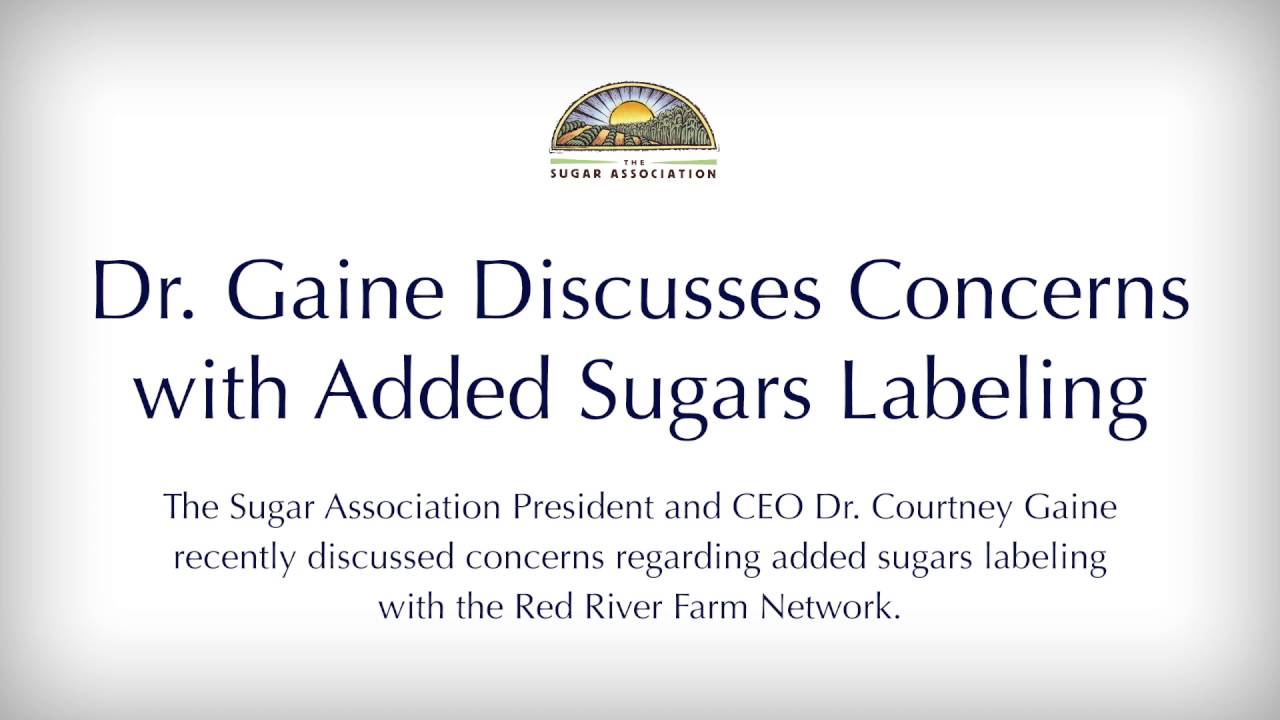 The Sugar Association Discusses Concerns with Added Sugars Labeling
