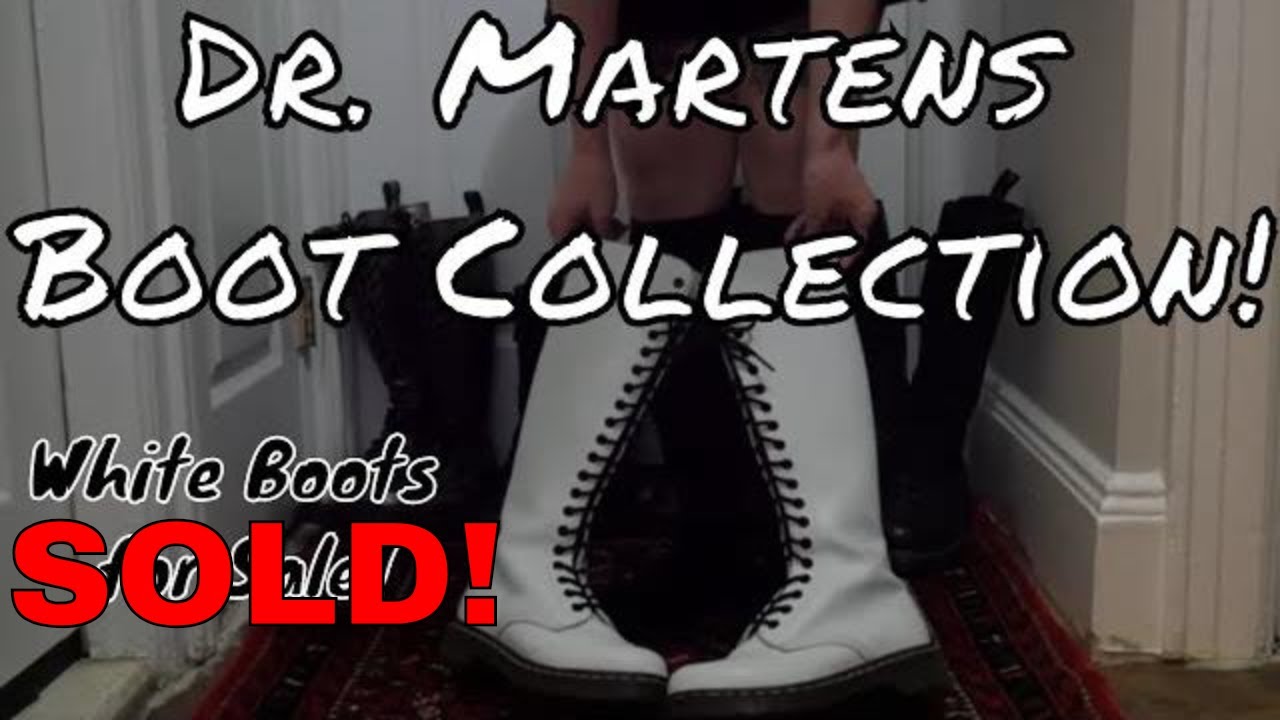 Dr. Marten's Boot Collection 14 and 20 eye Boots Collection! ASMR? White Boots SOLD!