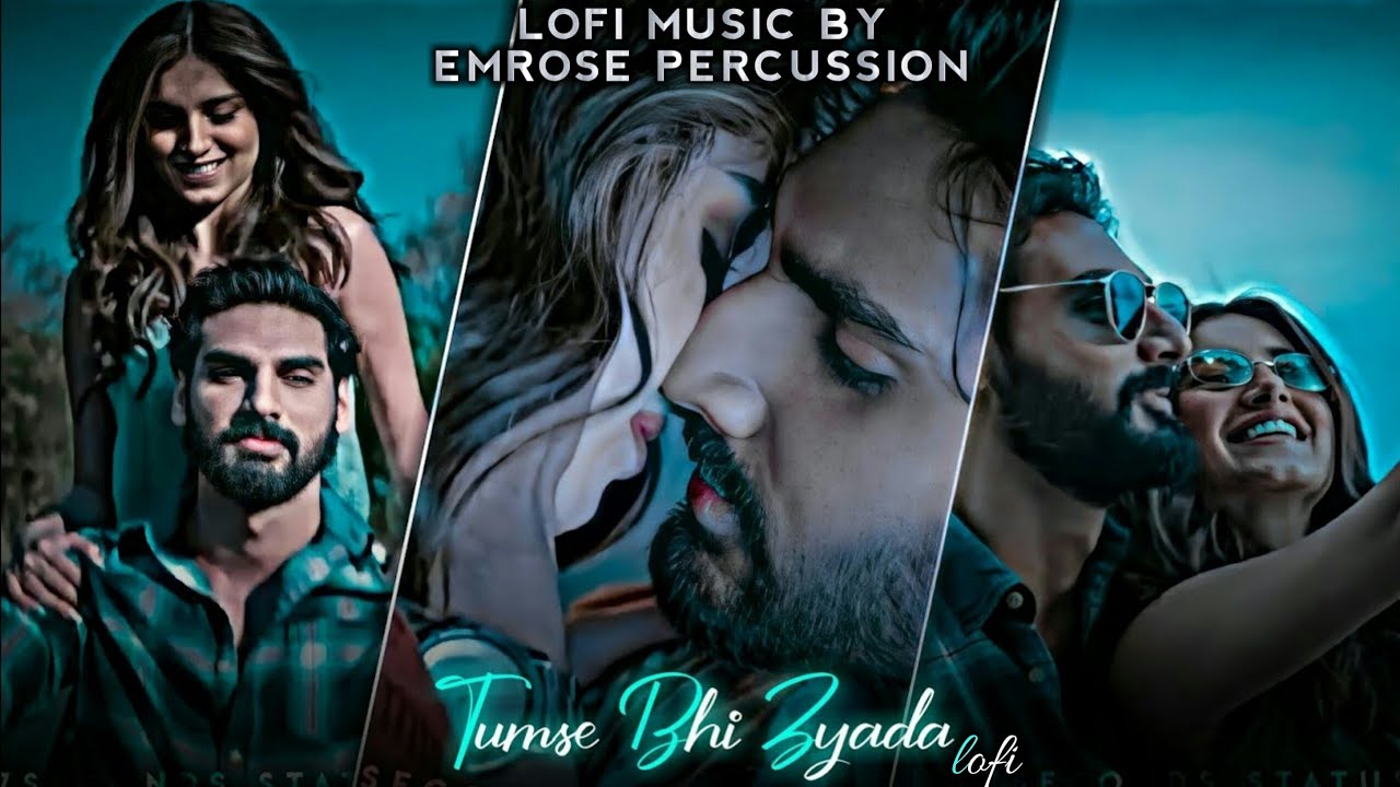Tumse Bhi Zyada Lofi | Emrose PERCUSSION | | Bollywood Lofi Mix | Lofi Chill | Slowed And Reverb