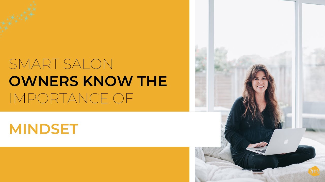 Smart salon owners know the importance of mindset | Salon Owner Solutions