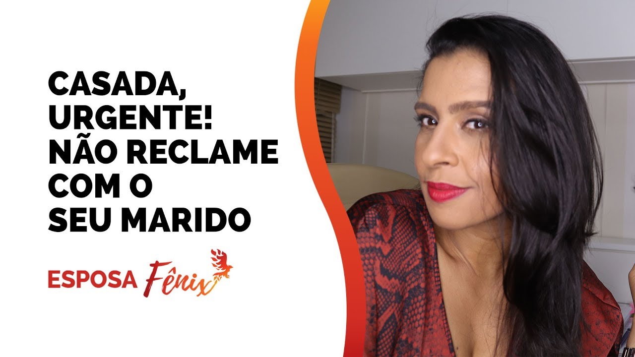 CASADA,  URGENTE! NÃO RECLAME COM O SEU MARIDO | Flavia Mariano