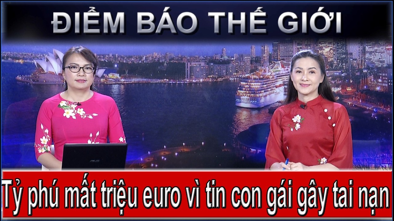 ĐIỂM BÁO THẾ GIỚI - 25/02/2026: TỶ PHÚ MẤT TRIỆU EURO VÌ TIN CON GÁI GÂY TAI NẠN