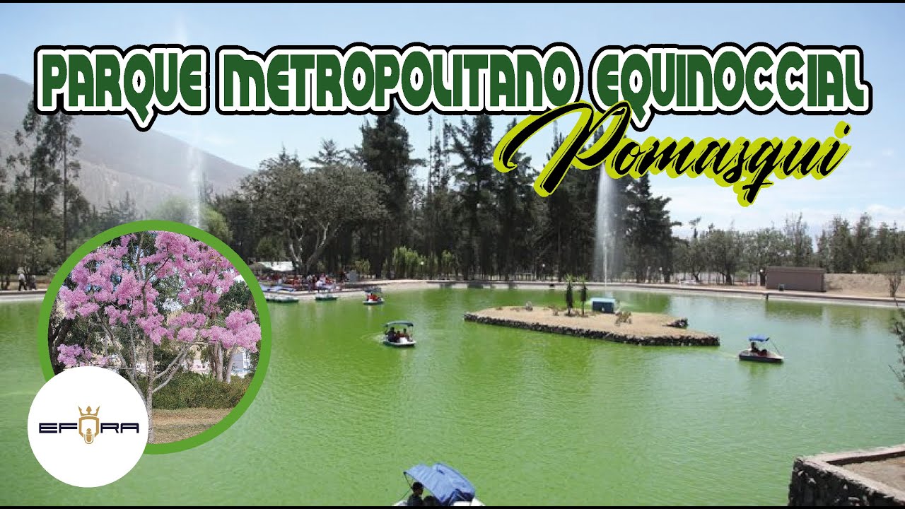 🌞Parque Metropolitano Equinoccial en Pomasqui - Quito Ecuador | @eframael