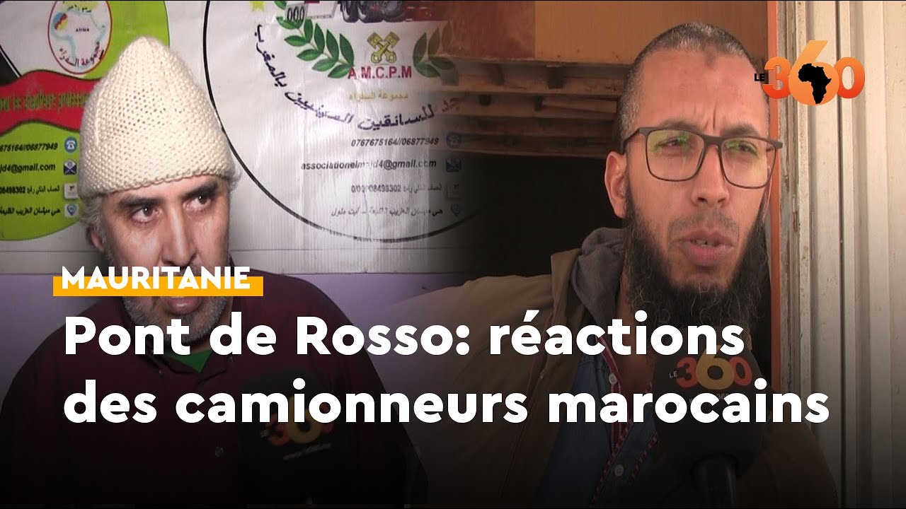 Après le lancement des travaux du pont de Rosso, la satisfaction des camionneurs marocains