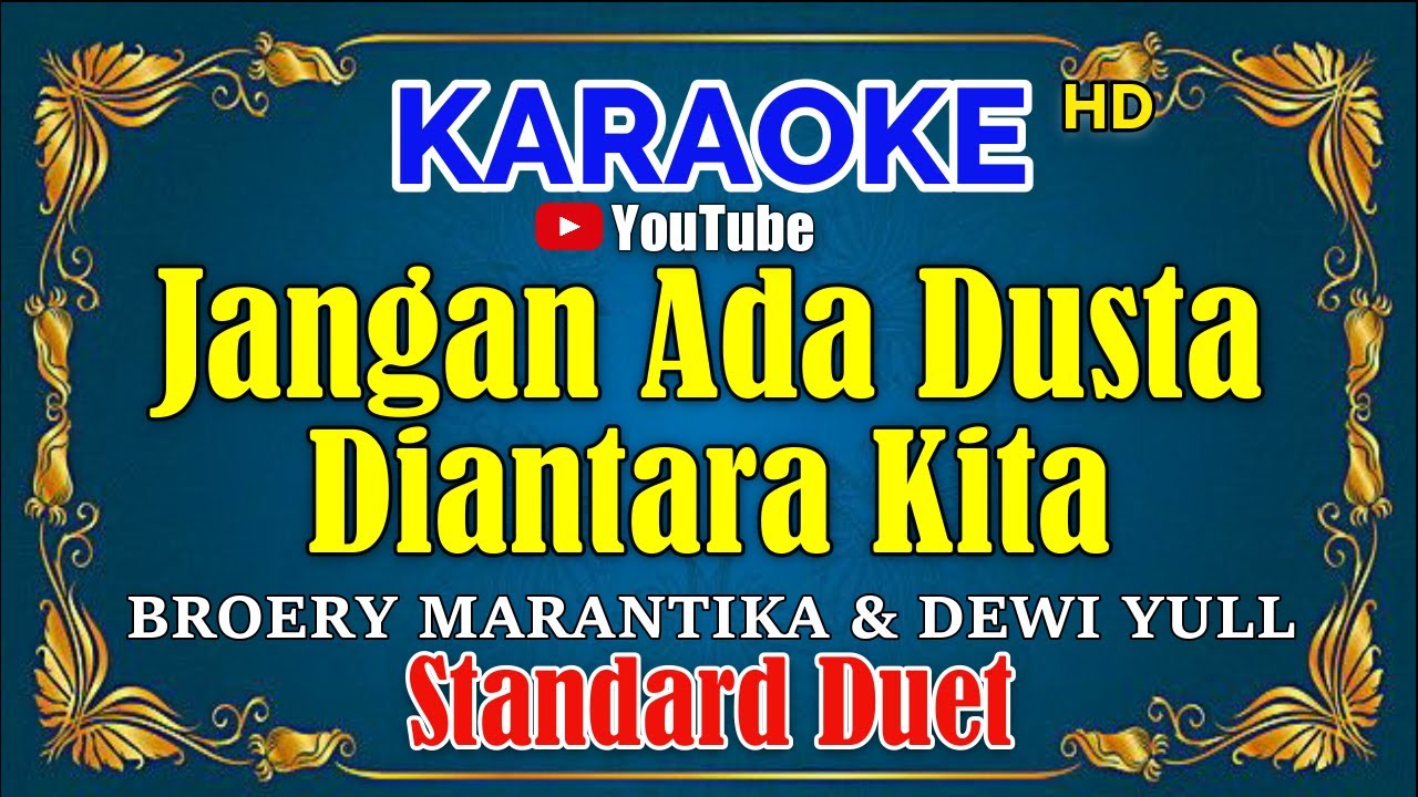 JANGAN ADA DUSTA DIANTARA KITA -  Broery Marantika & Dewi Yull [ KARAOKE HD ] Standard Duet