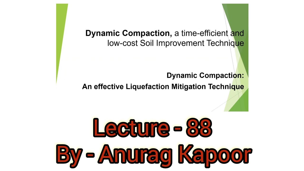 Dynamic Compaction: A low-cost Soil Improvement Technique | As well a Liquefaction Mitigation Method