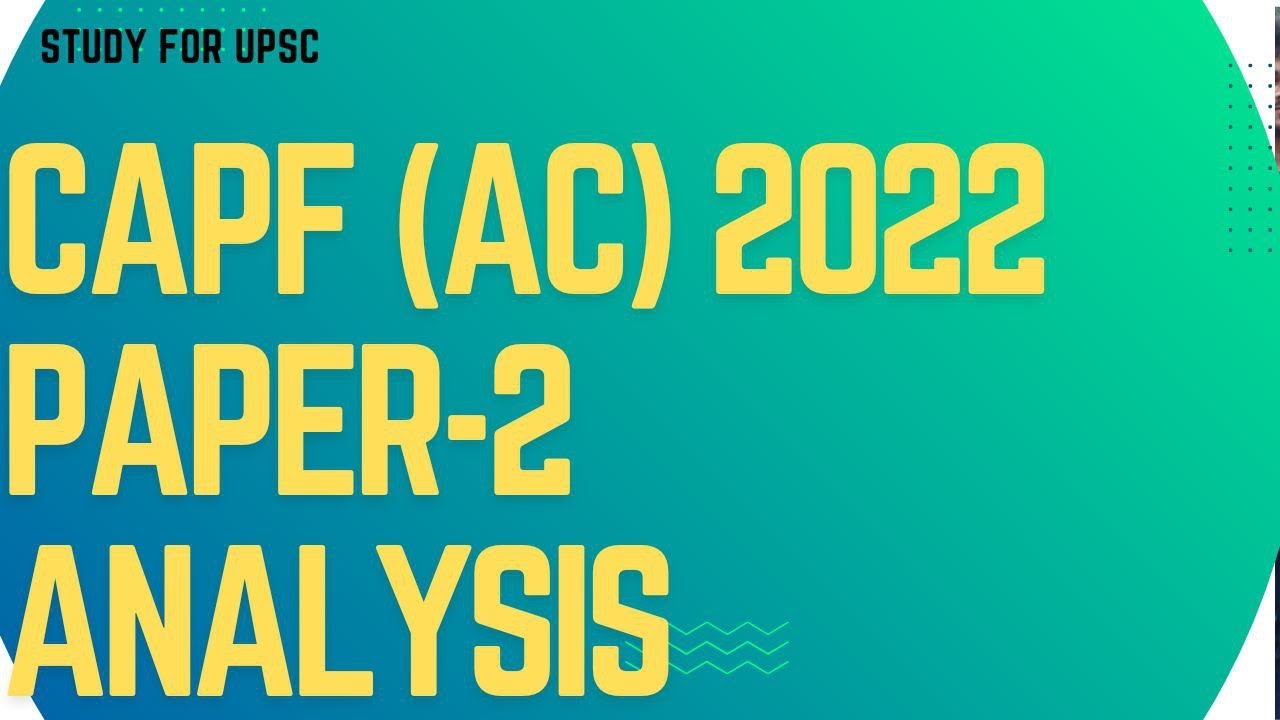 CAPF (AC) 2022 PAPER-2 ANALYSIS