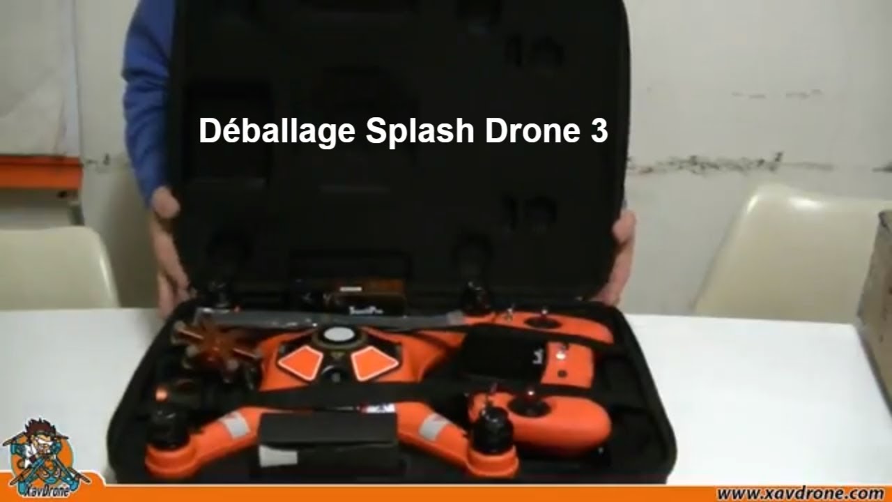 Déballage Drone splash drone 3 par XavDrone : un drone qui vol sous la pluie, la neige, etc.