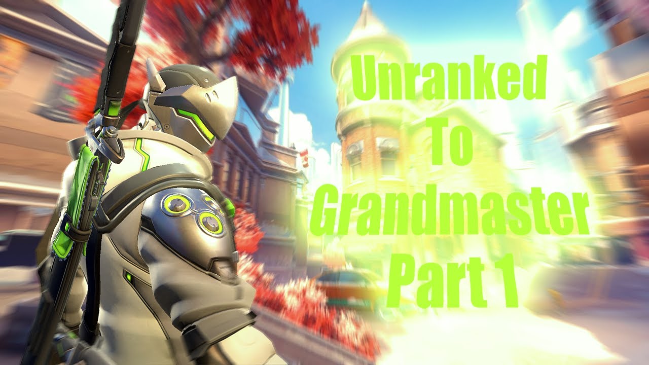 Unranked to GM! Genji Only! Part 1