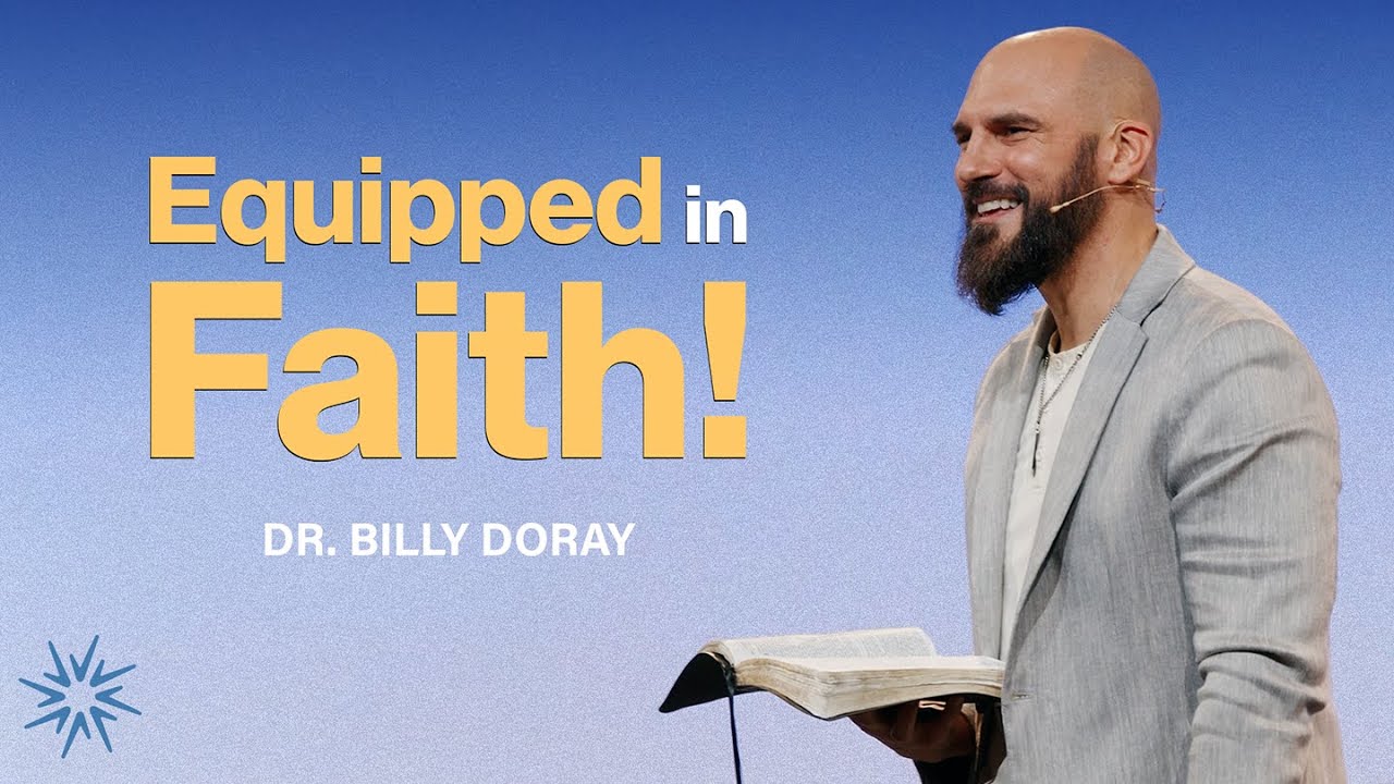 Equipped in Faith | Dr. Billy Doray | Radiant Church Orangevale