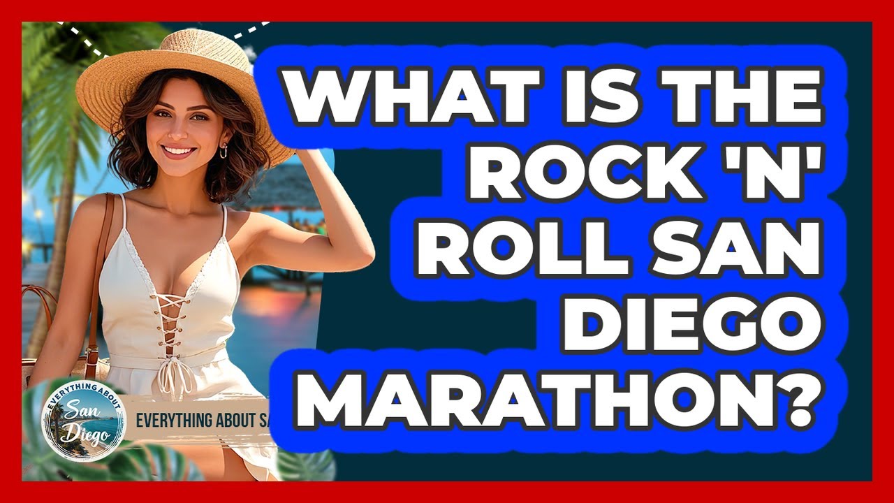 What Is the Rock 'n' Roll San Diego Marathon?