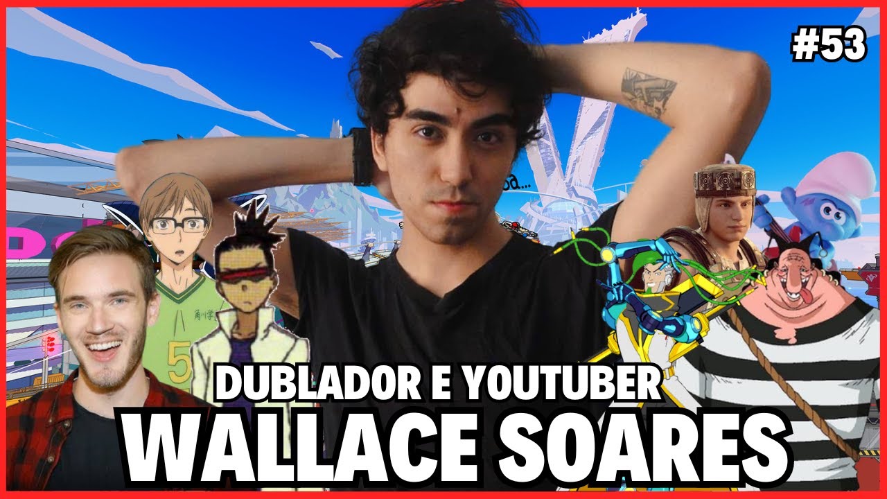 WALLACE SOARES (Dublador do Zanzo em Hi-Fi RUSH) #53