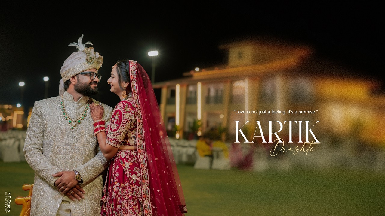NT STUDIO | KARTIK & DRASHTI | WEDDING SHORT FILMS | 2026
