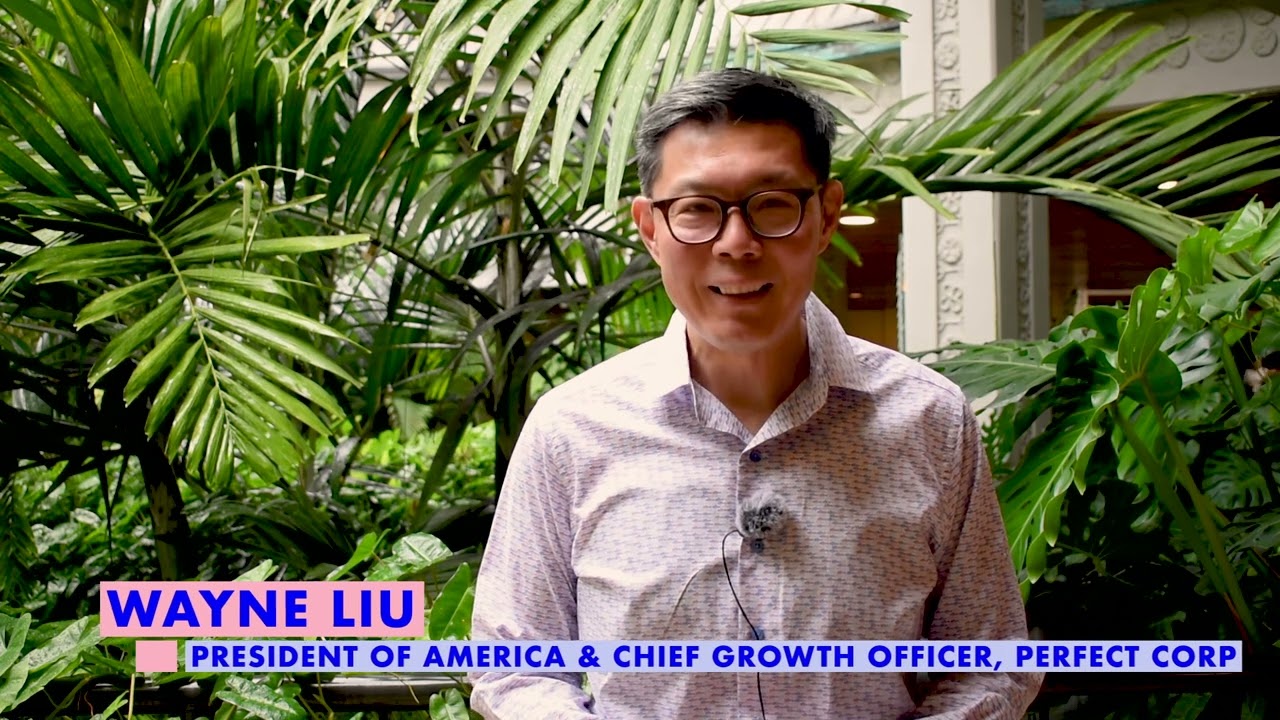 Wayne Liu, President of America and Chief Growth Officer, Perfect Corp
