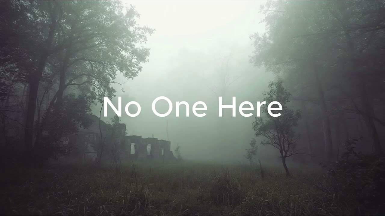 No One Here｜Dark Ambient
