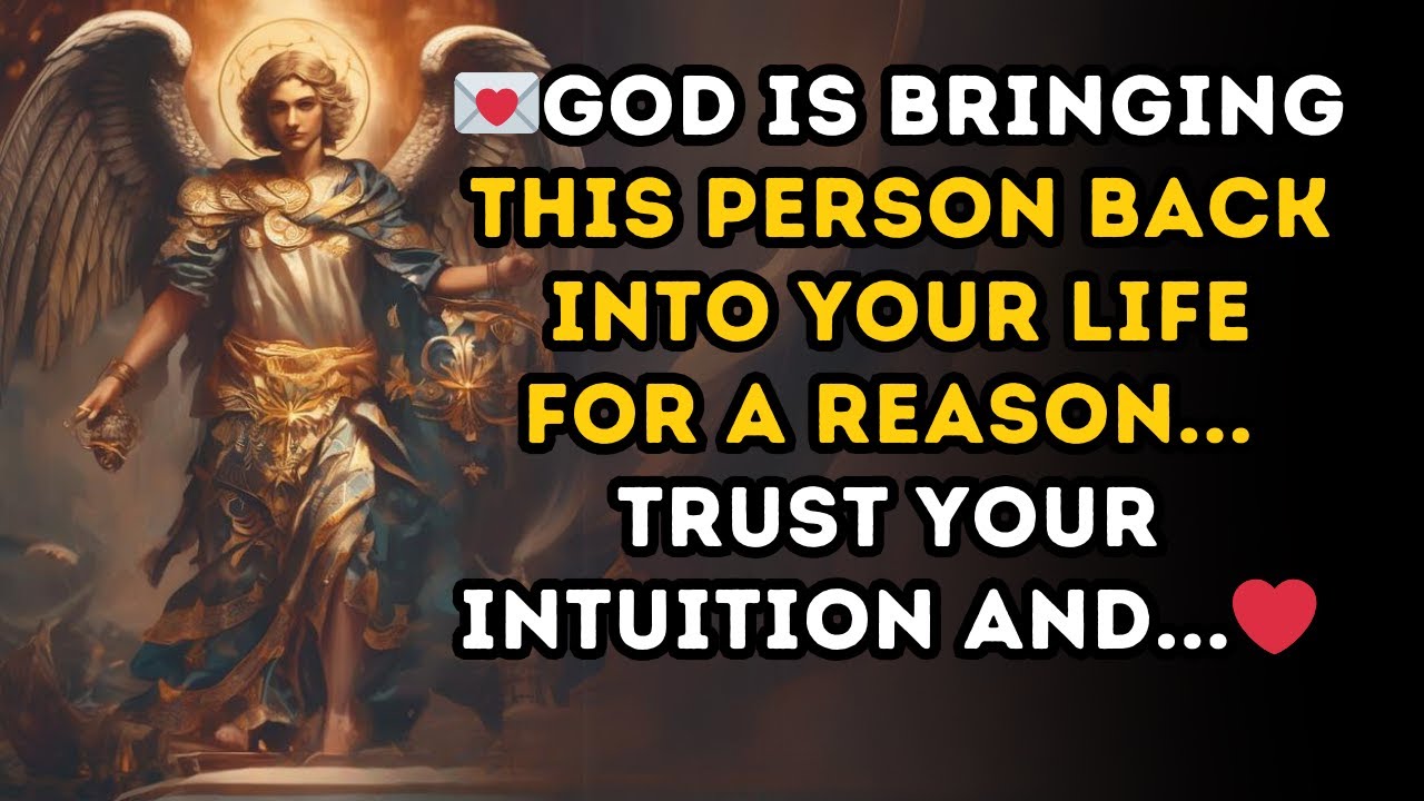 GOD IS BRINGING THIS PERSON BACK INTO YOUR LIFE for a reason... Trust Your INTUITION and...