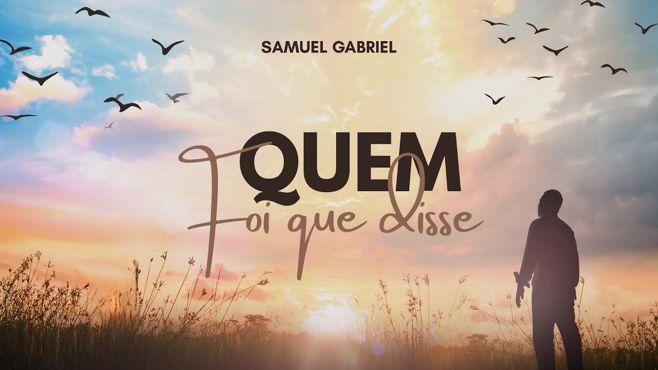 Quem Foi Que Disse - Samuel Gabriel | Avulso CCB