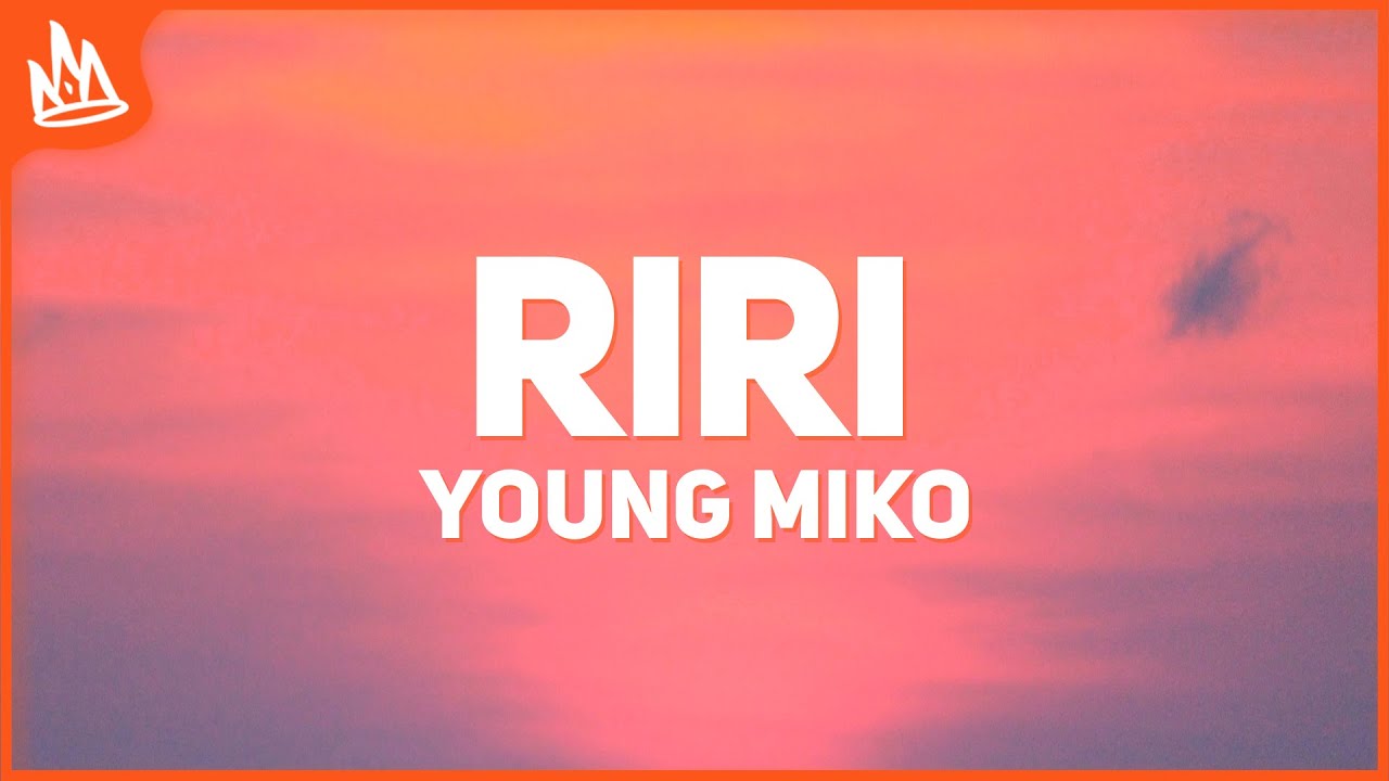 Young Miko - Riri (Letra)