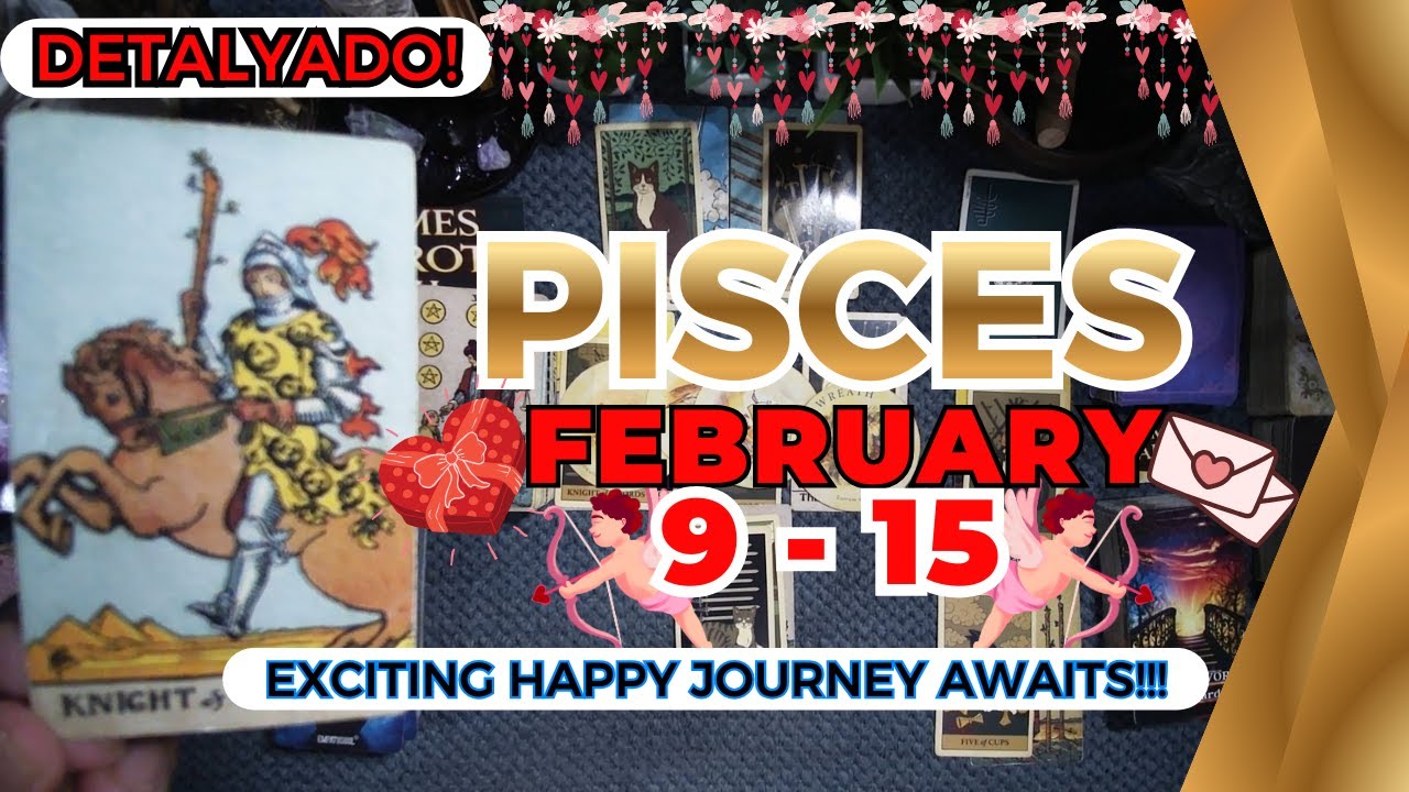 PISCES Hinihintay Ka Na Ng Grasya! CHARGING FORWARD KA SA NEW ADVENTURE! FEB. 9 - 15