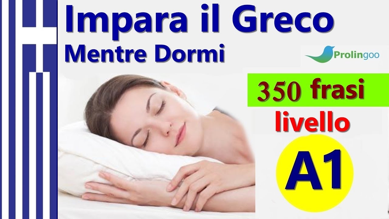 Impara il Greco Mentre Dormi | Frasi e Parole Più Importanti Del Greco #Prolingoo_Italian