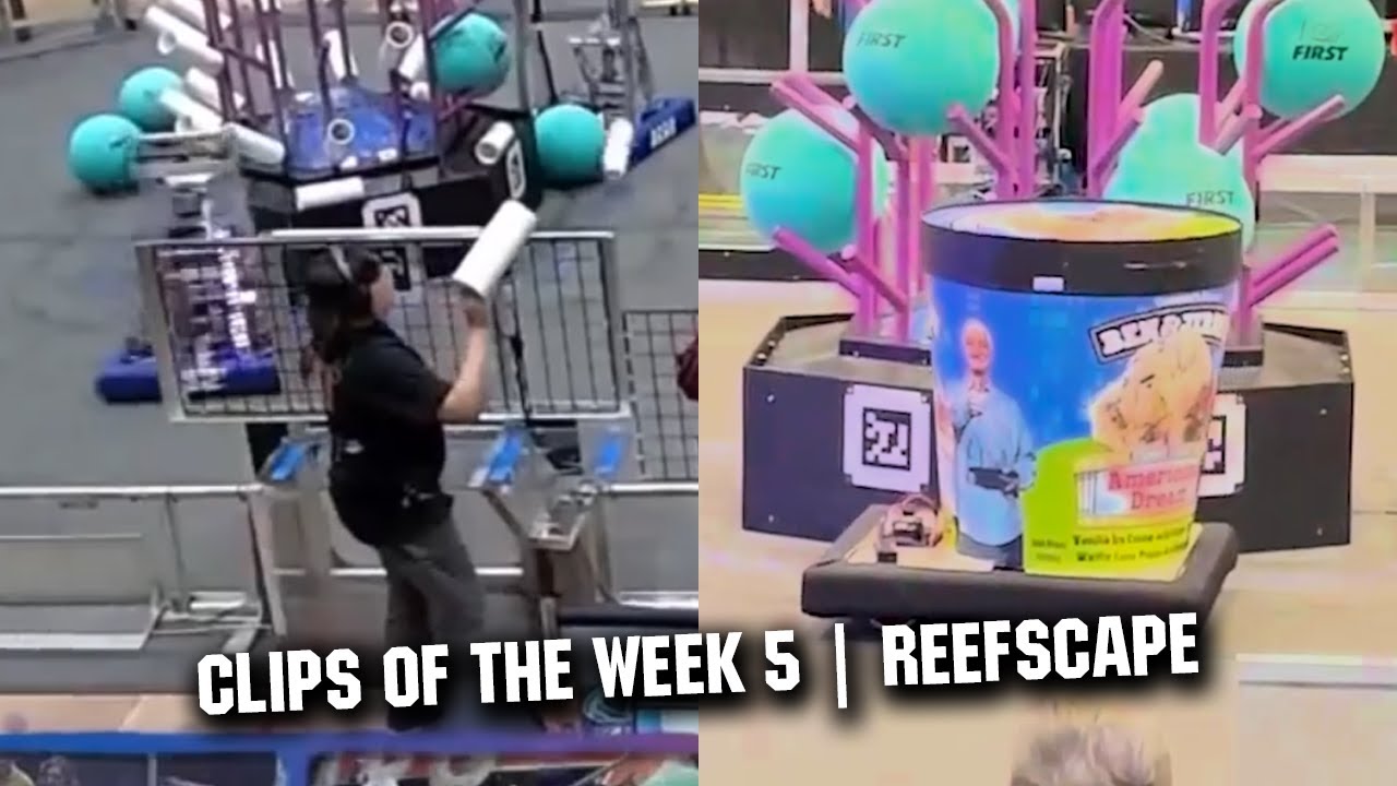REEFSCAPE Week 5 Clips of the Week FRC 2025