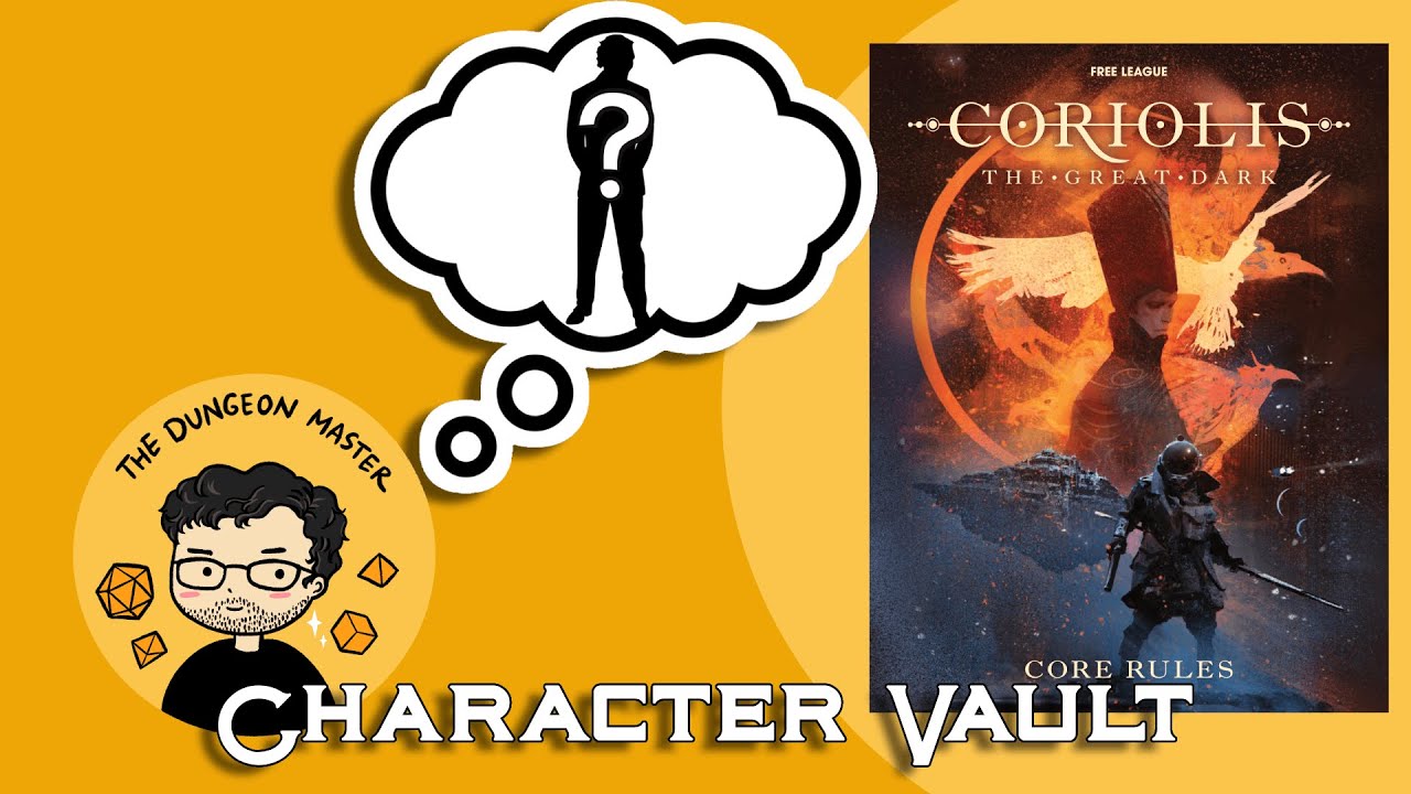 Character Vault: Coriolis the Great Dark