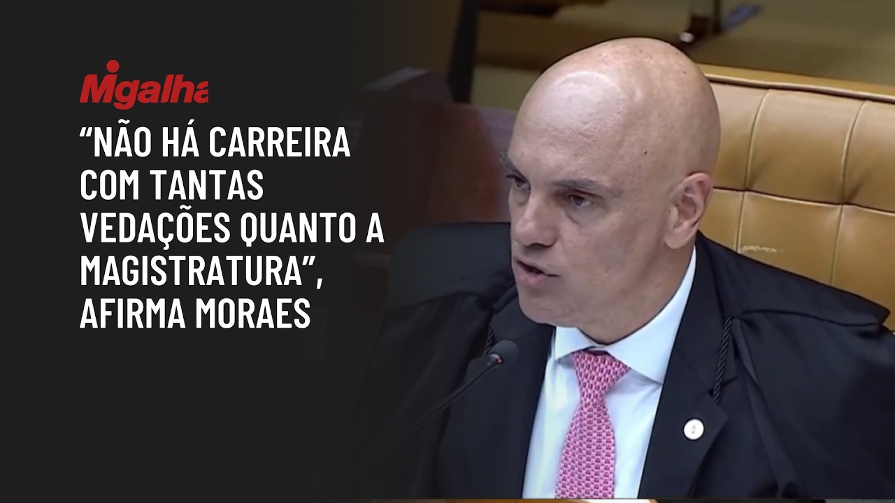 “Não há carreira com tantas vedações quanto a magistratura”, afirma Moraes