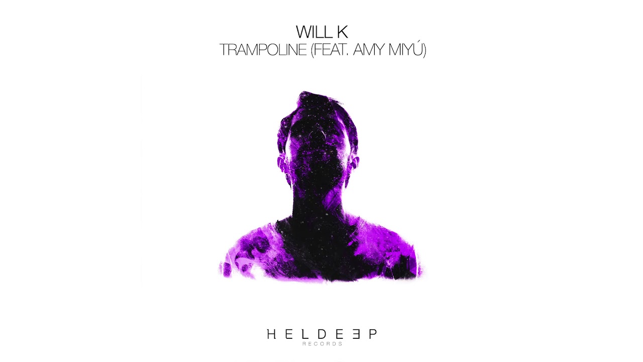 WILL K - Trampoline (feat. Amy Miyú)