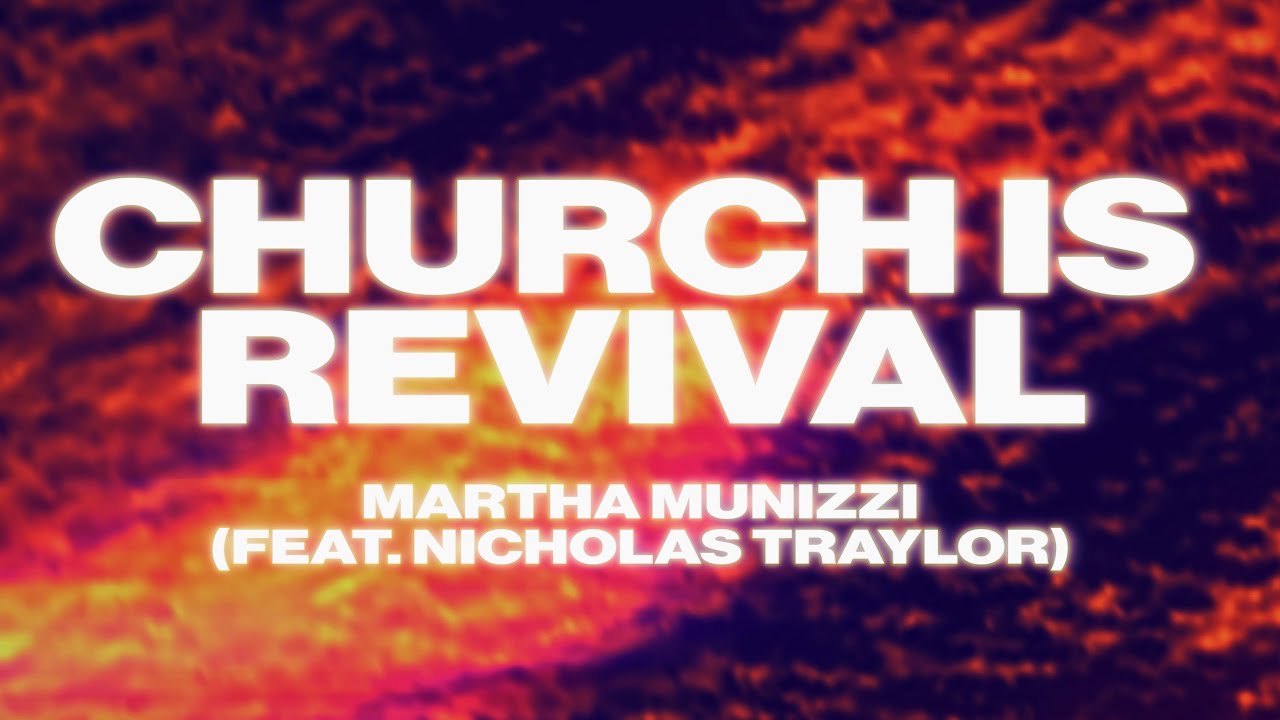 Church Is Revival - Martha Munizzi (feat. Nicholas Traylor) [Official Lyric Video]