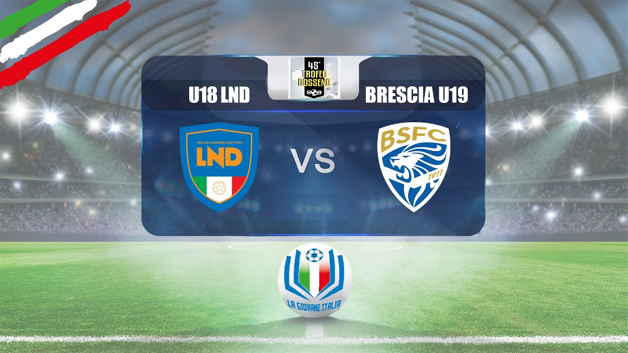 Highlights Rappresentativa LND U18-Brescia, 1ª giornata Trofeo Dossena