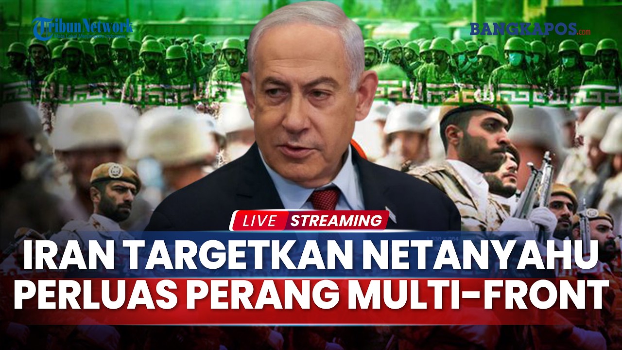🔴Iran Masih Targetkan Nyawa Netanyahu serta Perluas Jangkauan Perang Multi-front AS-Israel