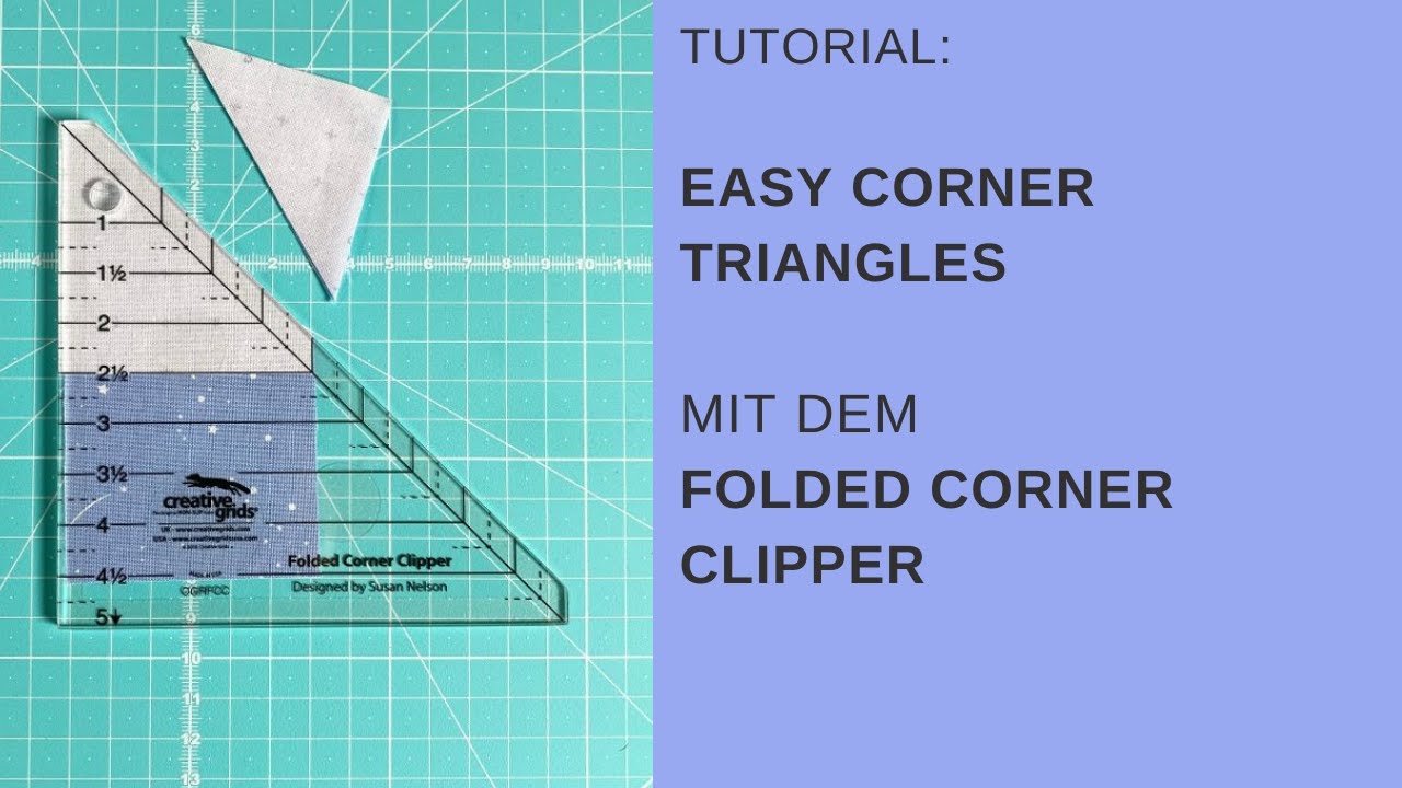 Tutorial: Der Folded Corner Clipper für easy corner triangles  -  geniale Patchworktechnik