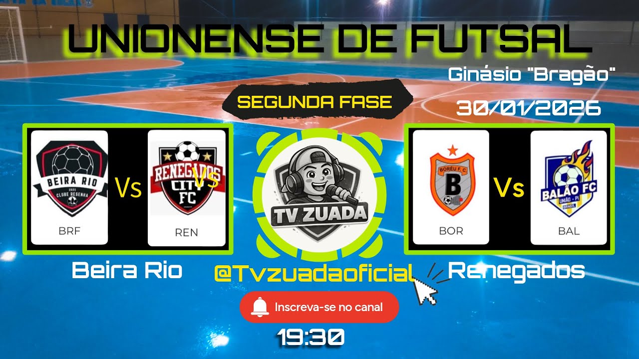  RENEGADOS X BEIRA RIO | BORÉU X BALÃO UNIONENSE DE FUTSAL 30/01/2026 