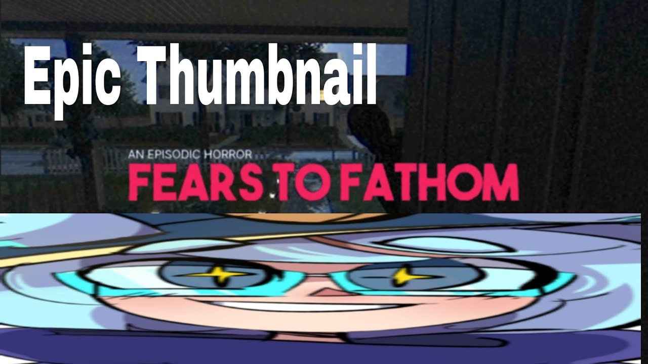 [Socksbx] Fears to Fathom 1&2 Fan Highlight