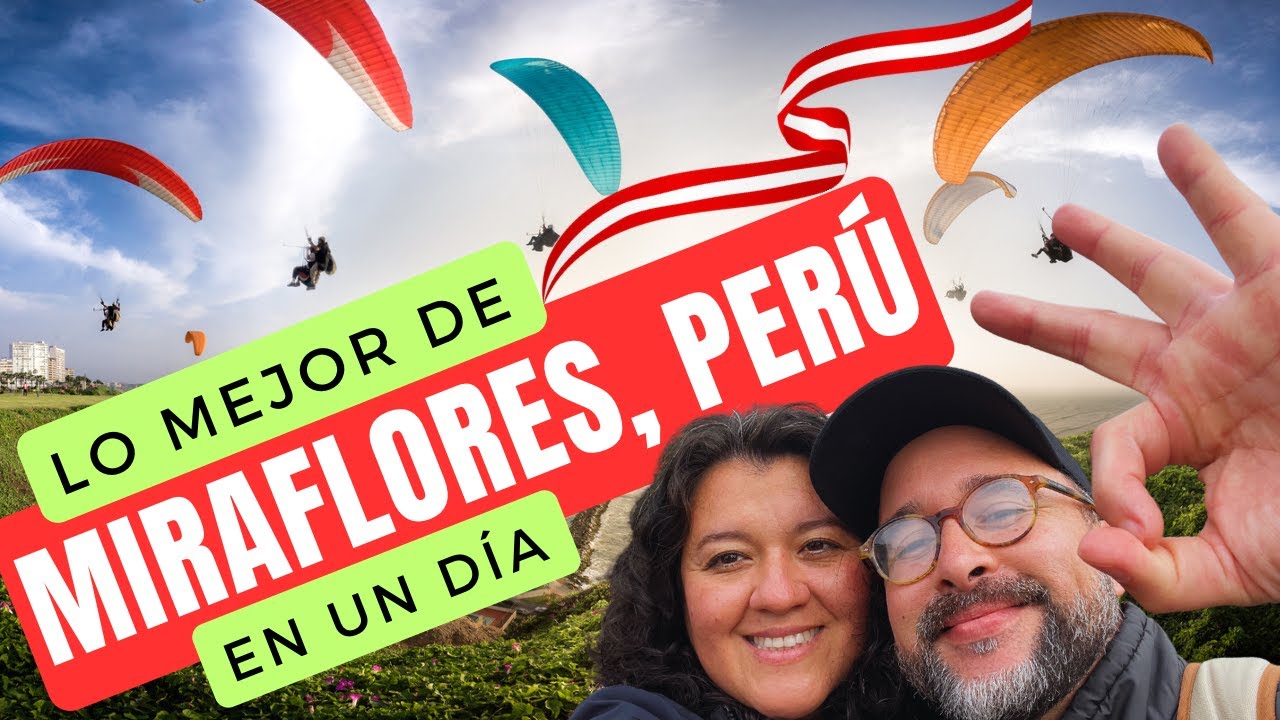 Lo MEJOR de MIRAFLORES Lima PERÚ 🇵🇪 En Un DÍA | Parapente 🪂 / Larcomar 🛍️ / Parque del AMOR ❤️ y MAS