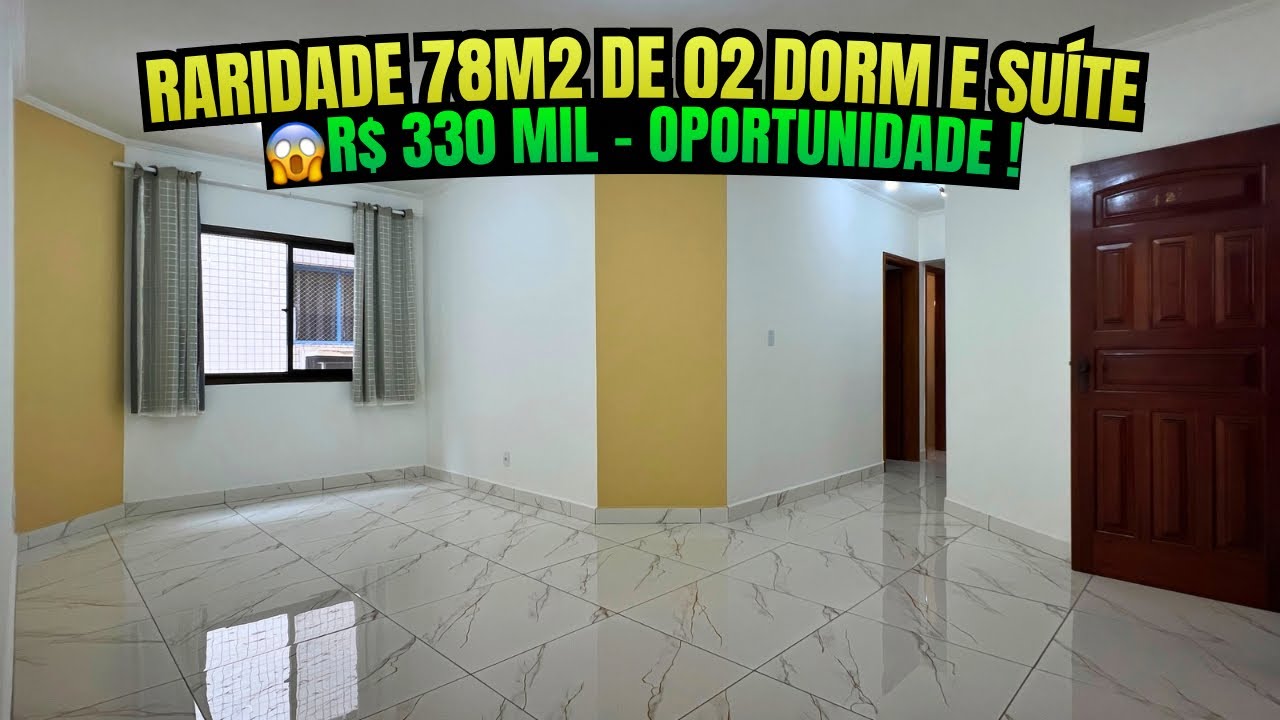 Apartamento 02 Dormitórios sendo 01 Suíte de 78m2 | Guilhermina🏝️ Perto de Tudo! Vale Muito a Pena 👀
