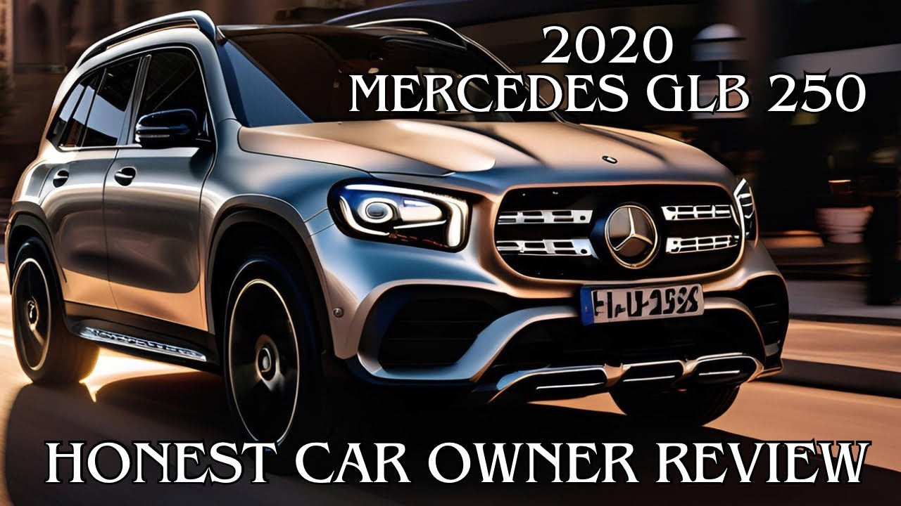 2020 Mercedes-Benz GLB 250 Honest Review